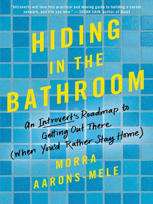 Title details for Hiding in the Bathroom by Morra Aarons-Mele - Available